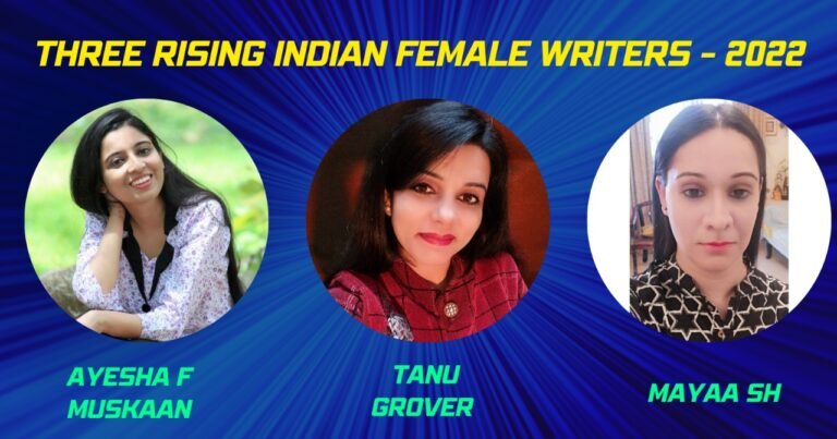 <strong>THREE RISING INDIAN FEMALE WRITERS – 2022</strong>