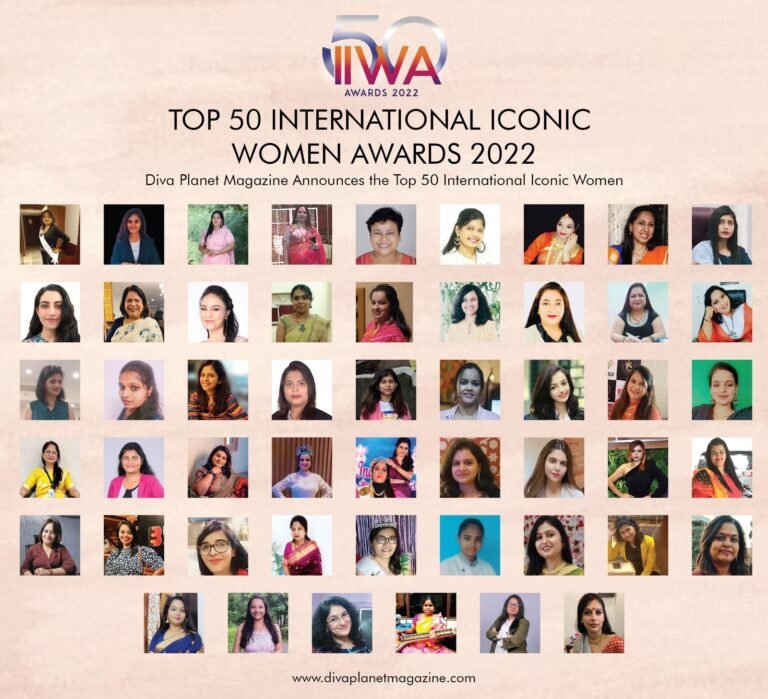 Top 50 International Iconic Women Awards 2022 by Diva Planet Magazine selected Top 50 Women from the versatile professions.