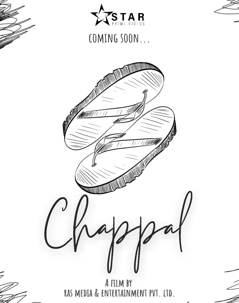 "Chappal": The Upcoming Cinematic Delight by RAS Media & Entertainment Pvt. Ltd.