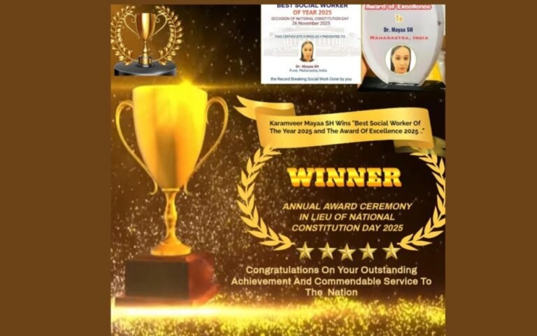 Karamveer Mayaa SH Wins “Best Social Worker Of The Year 2025 and The Award Of Excellence 2025 ..”