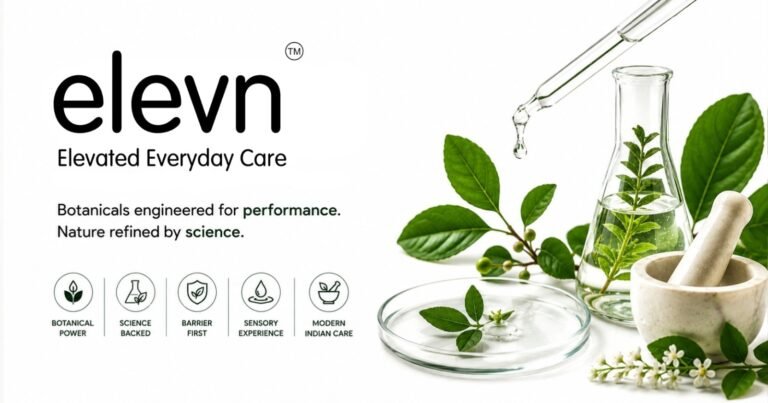 ELEVN: The Indian Skincare Brand Redefining Beauty Through Simplicity and Everyday Care