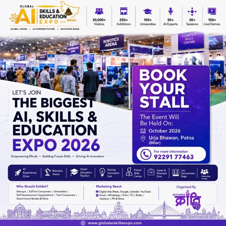 GLOBAL AI, Skills & Education Expo 2026: Bihar’s Largest Education, AI & Innovation Summit Set to Transform the Future of Learning